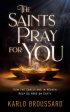 Saints Pray for You: How the Christians in Heaven Help Us Here on Earth, The Online