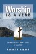 Worship is a Verb: Eight Principles for Transforming Worship For Sale