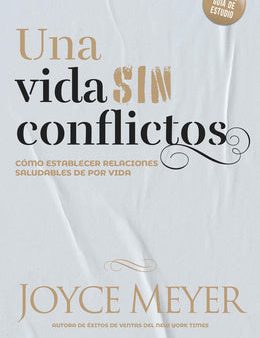 Una Vida Sin Conflictos: Cómo Establecer Relaciones Saludables de Por Vida   Con Flict Free Living: How to Build Healthy Relationships for Life Online Hot Sale