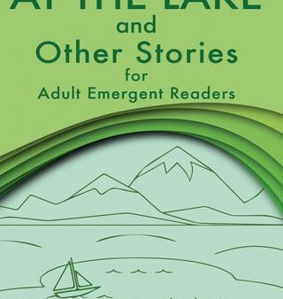 At the Lake and Other Stories for Adult Emergent Readers Online Sale