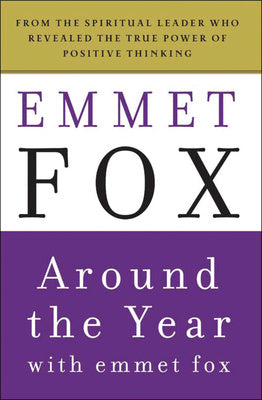 Around the Year with Emmet Fox: A Book of Daily Readings Sale