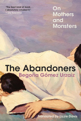 Abandoners: On Mothers and Monsters, The Online