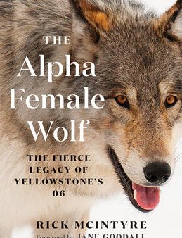 Alpha Female Wolf: The Fierce Legacy of Yellowstone s 06, The Discount