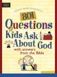 801 Questions Kids Ask about God Hot on Sale