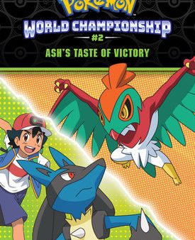 Ash s Taste of Victory (Pokémon: World Championship Trilogy #2) For Discount