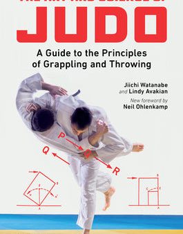 Art and Science of Judo: A Guide to the Principles of Grappling and Throwing, The For Cheap