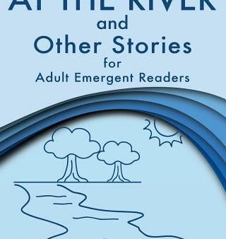 At the River and Other Stories for Adult Emergent Readers For Cheap