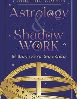 Astrology & Shadow Work: Self-Discovery with Your Celestial Compass Online Sale