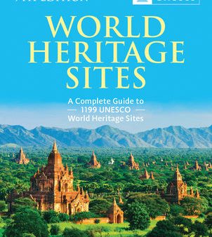 World Heritage Sites: The Definitive Guide to All 1,199 UNESCO World Heritage Sites Supply