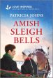 Amish Sleigh Bells: An Uplifting Inspirational Romance on Sale