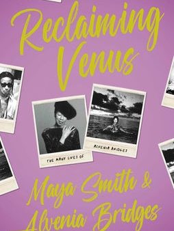 Reclaiming Venus: The Many Lives of Alvenia Bridges Online now