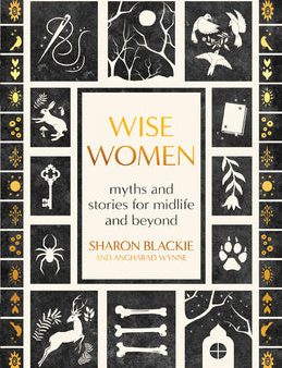 Wise Women: Myths and Stories for Midlife and Beyond Online Sale