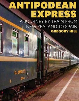 Antipodean Express: A Journey by Train from New Zealand to Spain, The Cheap