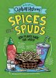 Andy Warner s Oddball Histories: Spices and Spuds: How Plants Made Our World Online Sale