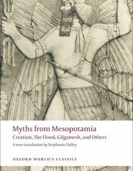 Myths from Mesopotamia: Creation, the Flood, Gilgamesh, and Others Hot on Sale