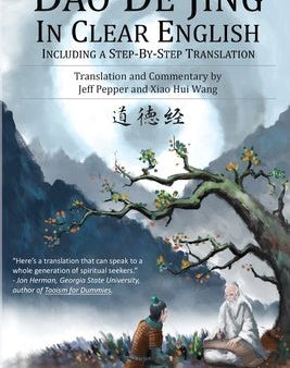 Dao De Jing in Clear English: Including a Step-by-Step Translation Supply