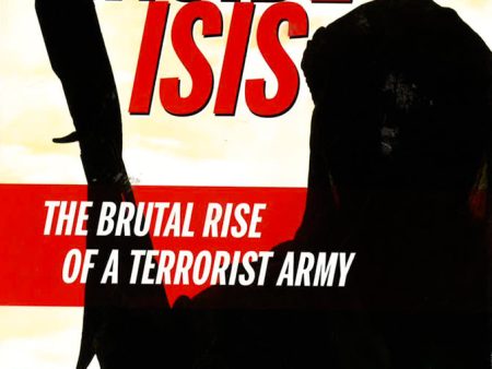 [Bargain corner] Inside ISIS : The Brutal Rise Of A Terrorist Army Online Sale